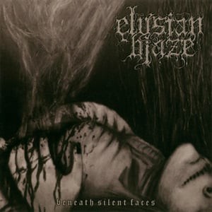 Elysian Blaze - Beneath Silent Faces